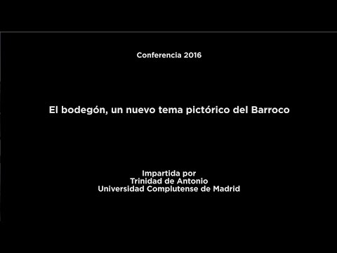 Conferencia: El bodegón, un nuevo tema pictórico del Barroco