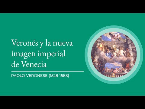 Veronés y la nueva imagen imperial de Venecia