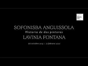 Avance de la exposición "Historia de dos pintoras: Sofonisba Anguissola y Lavinia Fontana"